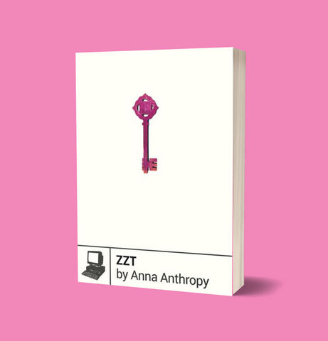 ZZT by Anna Anthropy