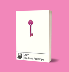 ZZT by Anna Anthropy