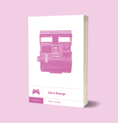 Life is Strange by Kaitlin Tremblay (Now Funding on Kickstarter)